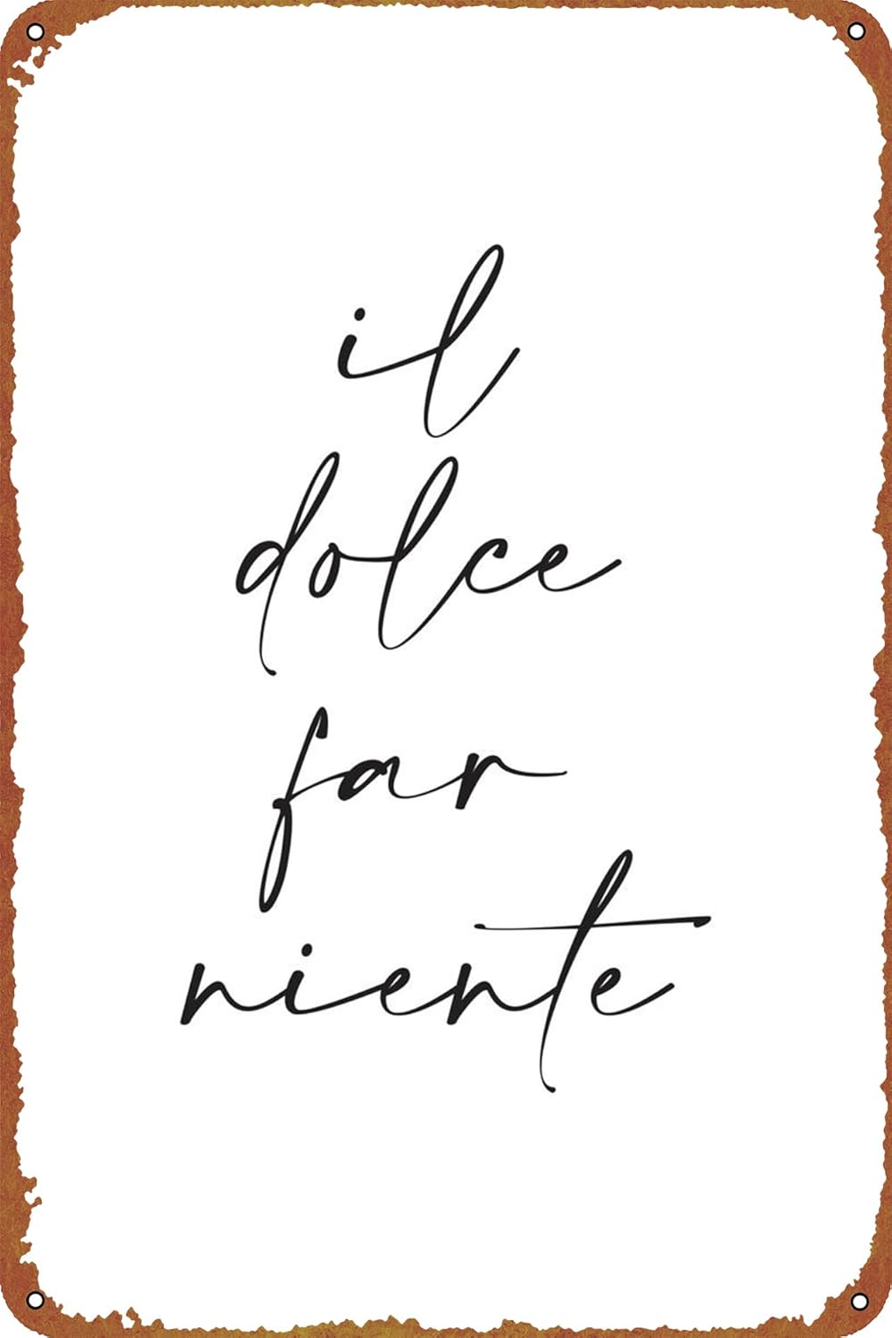 Home Decor Logo - 1p,KIVYYB Il Dolce Far Niente Metall-Blechlogo